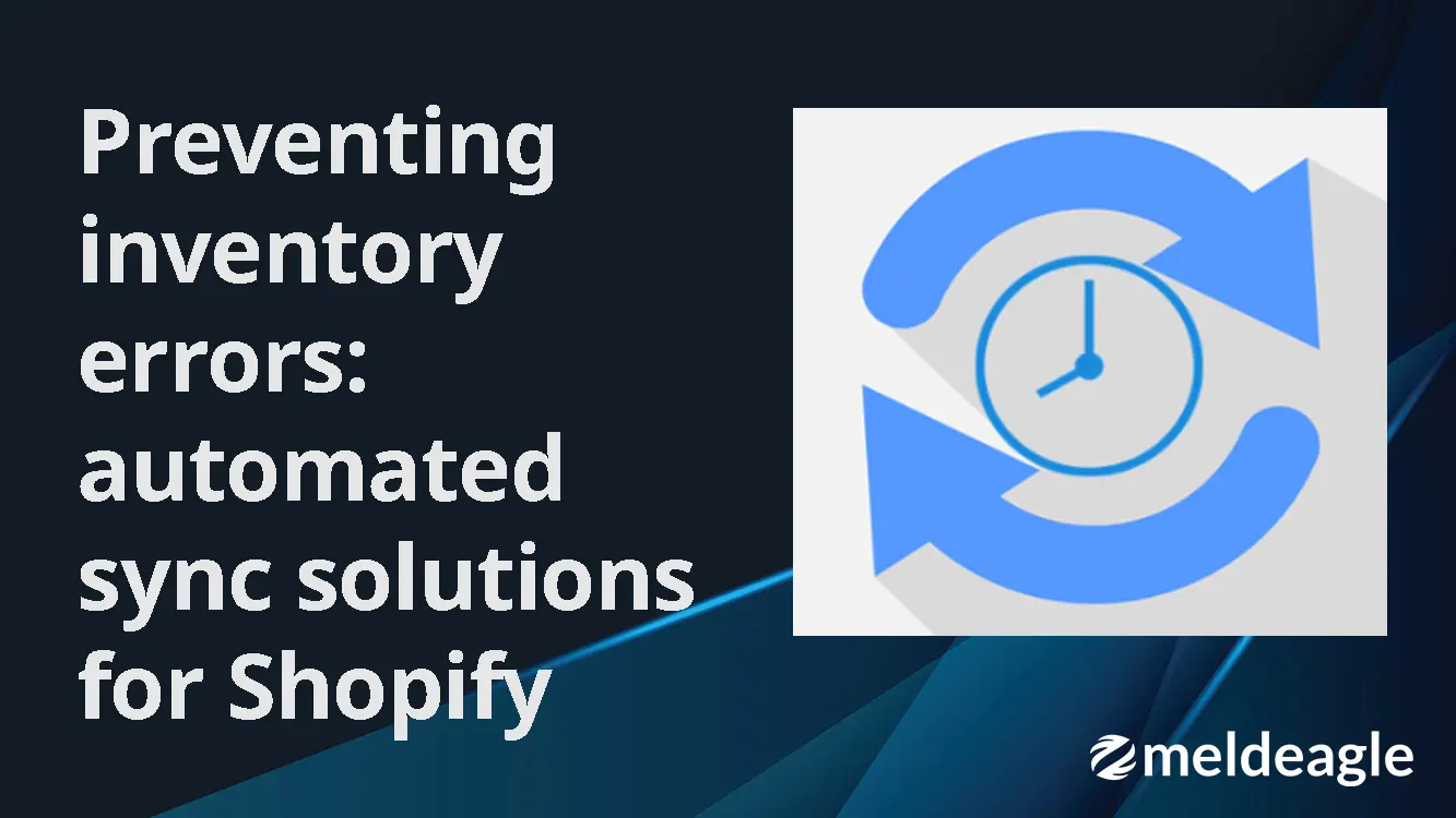 Preventing inventory errors: automated sync solutions for Shopify